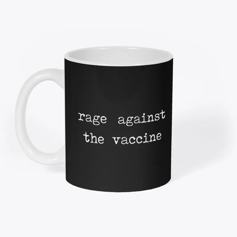 rage against the vaccine